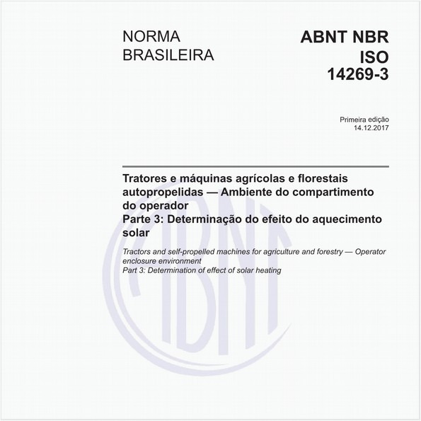 Tratores e máquinas agrícolas e florestais autopropelidas - Ambiente do compartimento do operador - Parte 3: Determinação do efeito do aquecimento solar
