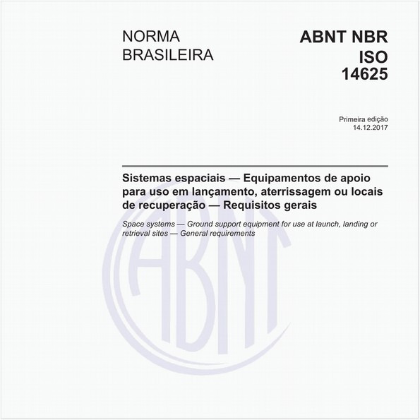 Sistemas espaciais - Equipamentos de apoio para uso em lançamento, aterrissagem ou locais de recuperação - Requisitos gerais