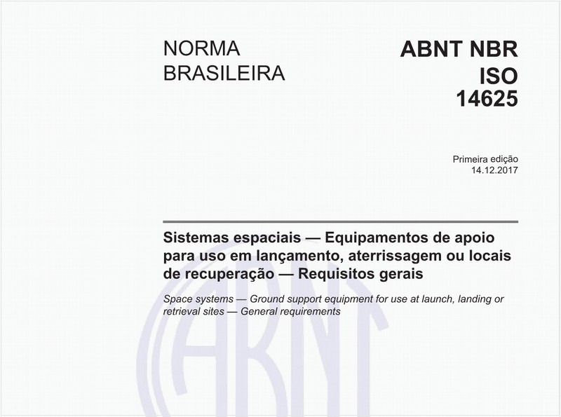 Sistemas espaciais - Equipamentos de apoio para uso em lançamento, aterrissagem ou locais de recuperação - Requisitos gerais