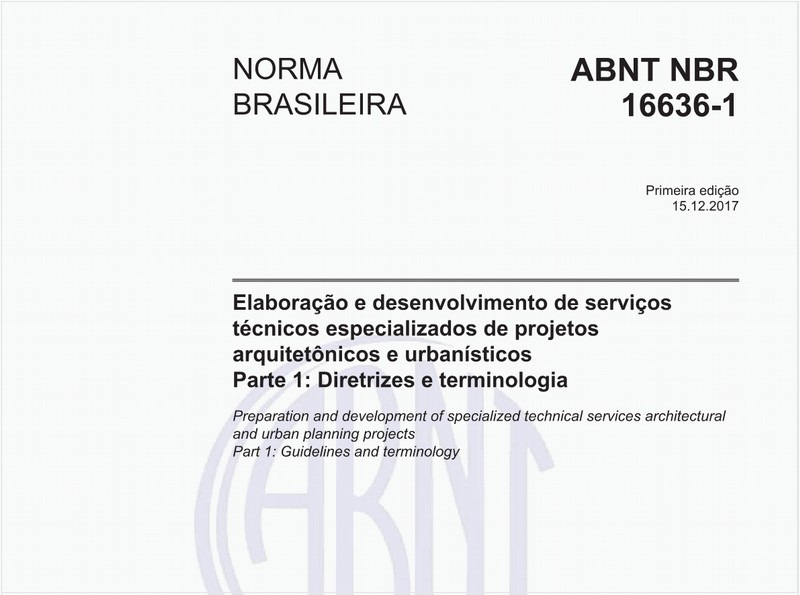 Elaboração e desenvolvimento de serviços técnicos especializados de projetos arquitetônicos e urbanísticos - Parte 1: Diretrizes e terminologia