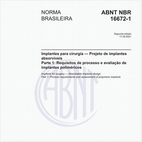 Implantes para cirurgia — Projeto de implantes absorvíveis - Parte 1: Requisitos de processo e avaliação de implantes poliméricos