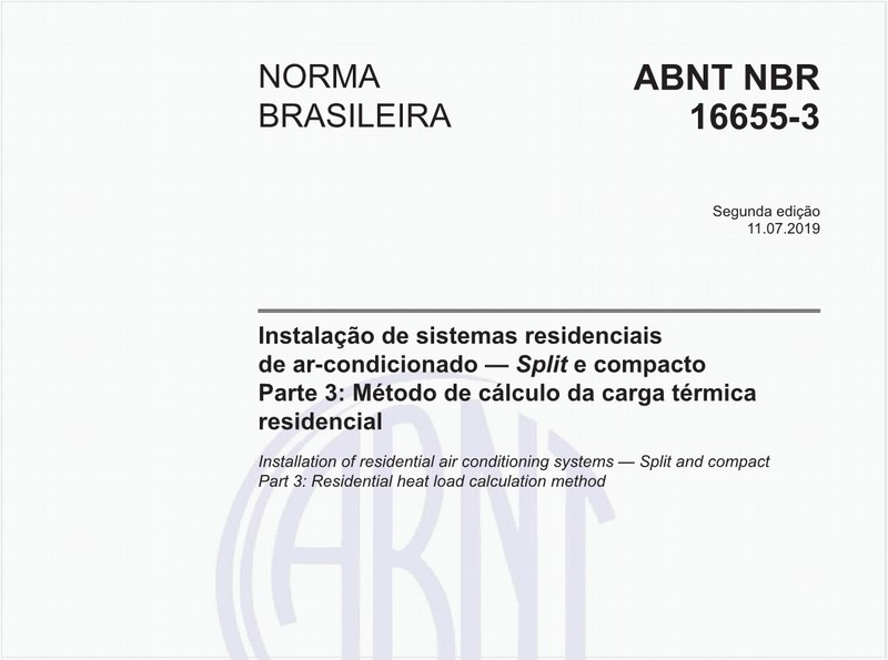 Instalação de sistemas residenciais de ar-condicionado - Split e compacto - Parte 3: Método de cálculo da carga térmica residencial