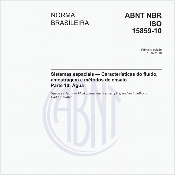 Sistemas espaciais - Características do fluído, amostragem e métodos de ensaio - Parte 10: Água