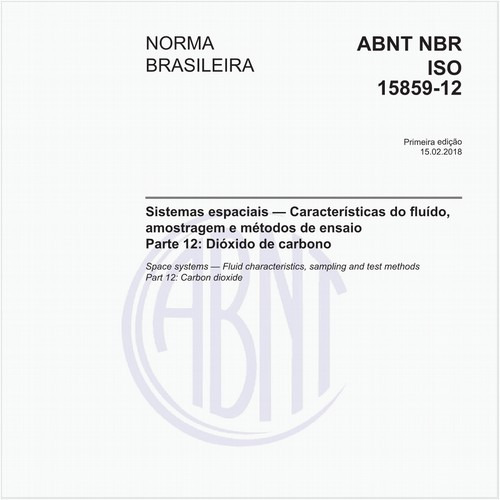 Sistemas espaciais - Características do fluído, amostragem e métodos de ensaio - Parte 12: Dióxido de carbono