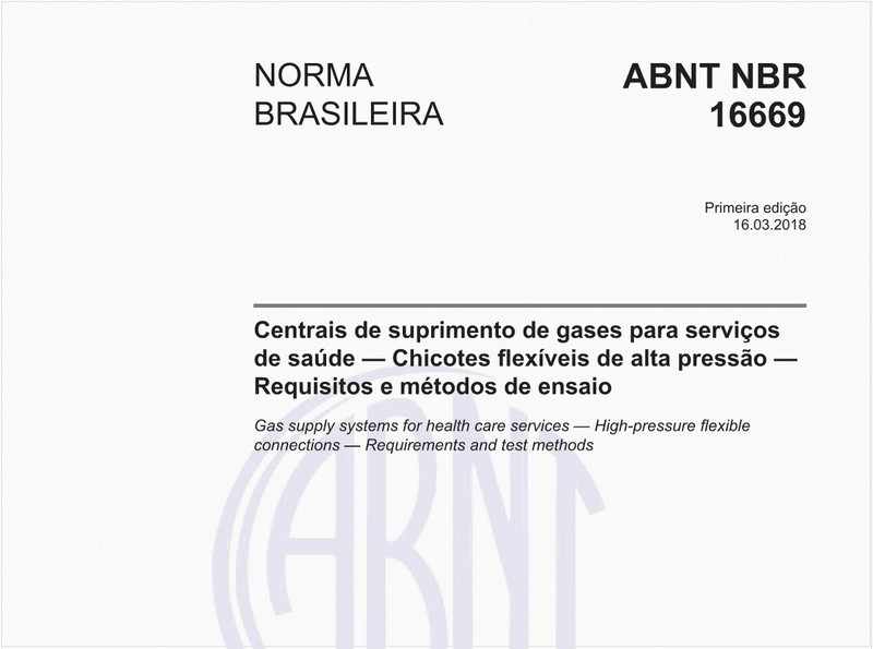 Centrais de suprimento de gases para serviços de saúde - Chicotes flexíveis de alta pressão - Requisitos e métodos de ensaio