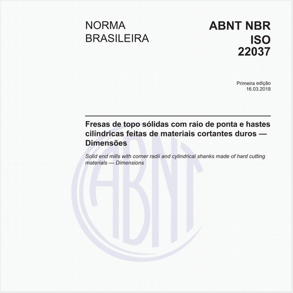 Fresas de topo sólidas com raio de ponta e hastes cilíndricas feitas de materiais cortantes duros - Dimensões