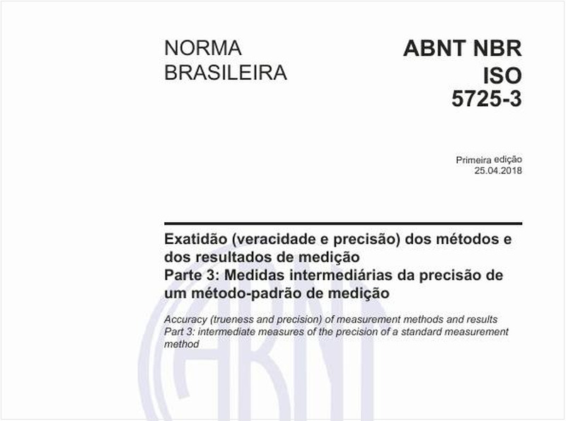 Exatidão (veracidade e precisão) dos métodos e dos resultados de medição - Parte 3: Medidas intermediárias da precisão de um método-padrão de medição