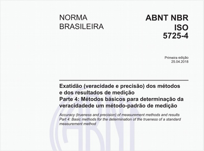 Exatidão (veracidade e precisão) dos métodos e dos resultados de medição - Parte 4: Métodos básicos para determinação da veracidadede um método-padrão de medição