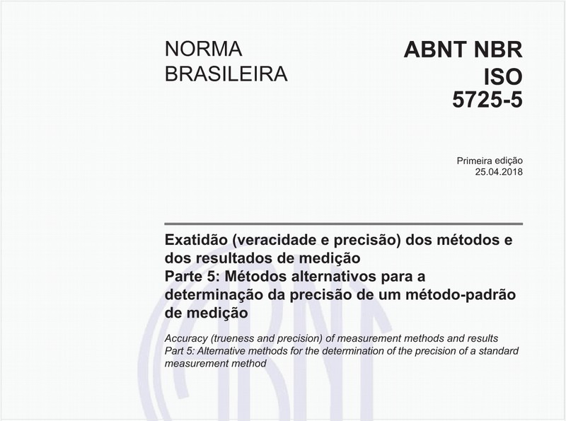 Exatidão (veracidade e precisão) dos métodos e dos resultados de medição - Parte 5: Métodos alternativos para a determinação da precisão de um método-padrão de medição
