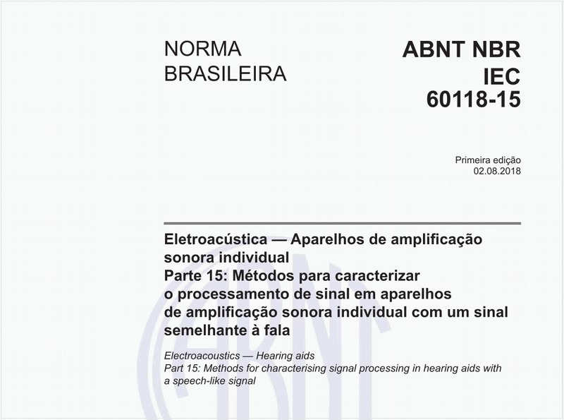 Eletroacústica - Aparelhos de amplificação sonora individual - Parte 15: Métodos para caracterizar o processamento de sinal em aparelhos de amplificação sonora individual com um sinal semelhante à fala
