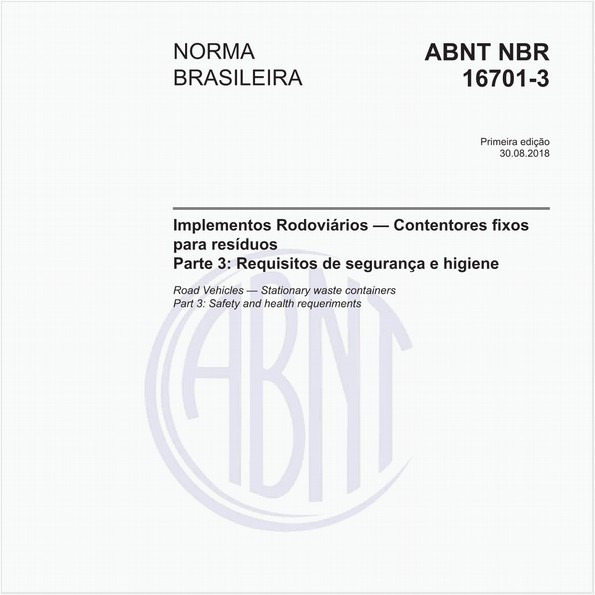 Implementos Rodoviários - Contentores fixos para resíduos - Parte 3: Requisitos de segurança e higiene