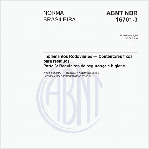 Implementos Rodoviários - Contentores fixos para resíduos - Parte 3: Requisitos de segurança e higiene