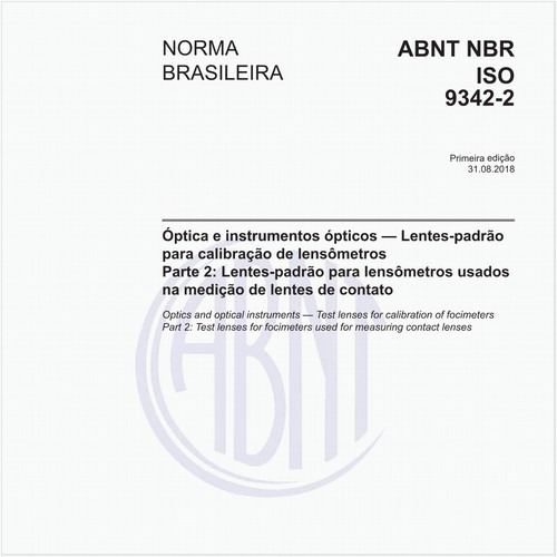 Óptica e instrumentos ópticos - Lentes-padrão para calibração de lensômetros - Parte 2: Lentes-padrão para lensômetros usados na medição de lentes de contato