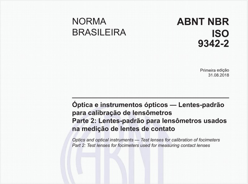 Óptica e instrumentos ópticos - Lentes-padrão para calibração de lensômetros - Parte 2: Lentes-padrão para lensômetros usados na medição de lentes de contato