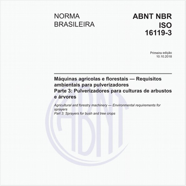 Máquinas agrícolas e florestais - Requisitos ambientais para pulverizadores - Parte 3: Pulverizadores para culturas de arbustos e árvores