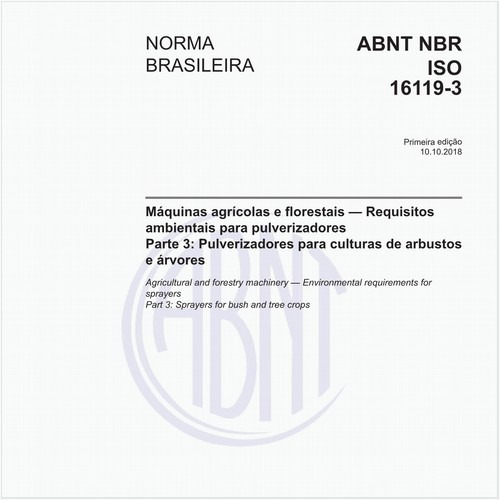 Máquinas agrícolas e florestais - Requisitos ambientais para pulverizadores - Parte 3: Pulverizadores para culturas de arbustos e árvores
