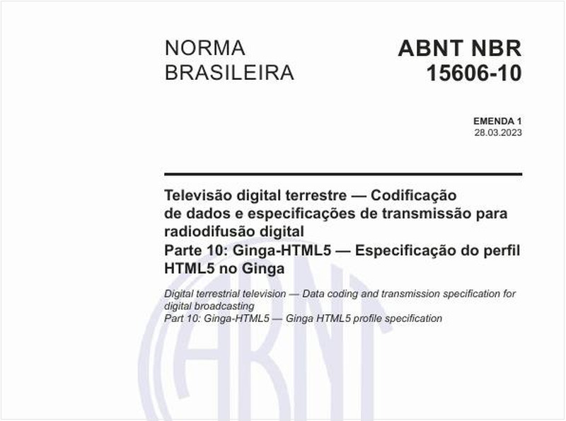 Televisão digital terrestre — Codificação de dados e especificações de transmissão para radiodifusão digital Parte 10: Ginga-HTML5 — Especificação do perfil HTML5 no Ginga