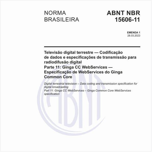Televisão digital terrestre — Codificação de dados e especificações de transmissão para radiodifusão digital Parte 11: Ginga CC WebServices — Especificação de WebServices do Ginga Common Core