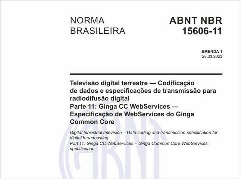 Televisão digital terrestre — Codificação de dados e especificações de transmissão para radiodifusão digital Parte 11: Ginga CC WebServices — Especificação de WebServices do Ginga Common Core