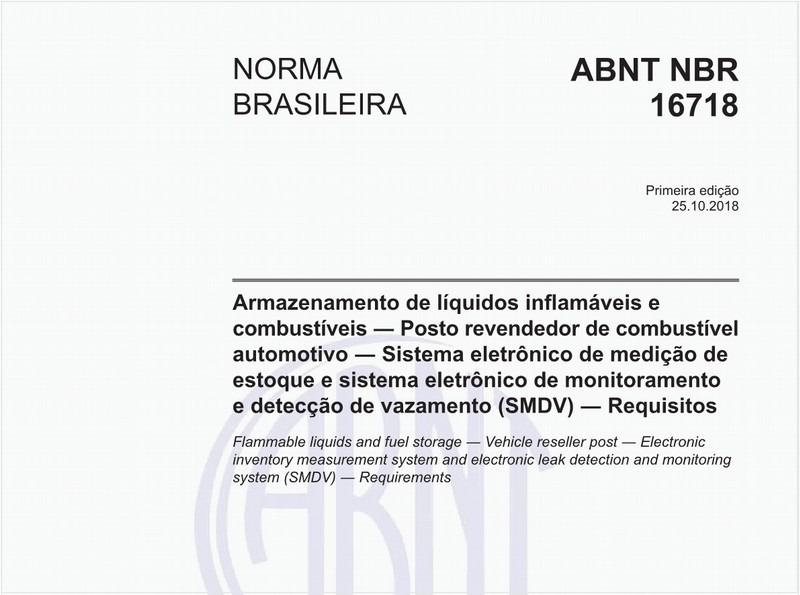 Armazenamento de líquidos inflamáveis e combustíveis - Posto revendedor de combustível automotivo - Sistema eletrônico de medição de estoque e sistema eletrônico de monitoramento e detecção de vazamento (SMDV) - Requisitos