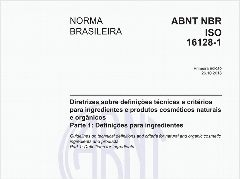 Diretrizes sobre definições técnicas e critérios para ingredientes e produtos cosméticos naturais e orgânicos - Parte 1: Definições para ingredientes