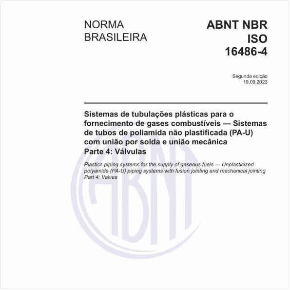 Sistemas de tubulações plásticas para o fornecimento de gases combustíveis — Sistemas de tubos de poliamida não plastificada (PA-U) com união por solda e união mecânica Parte 4: Válvulas