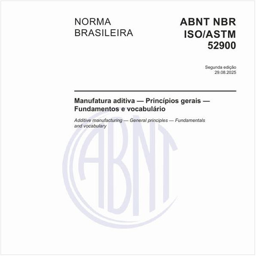 Manufatura aditiva — Princípios gerais — Fundamentos e vocabulário