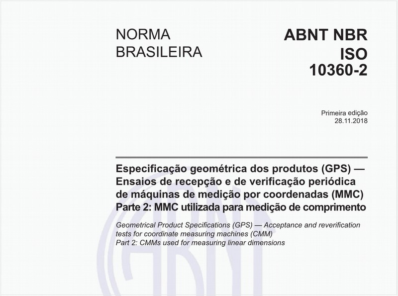 Especificação geométrica dos produtos (GPS) - Ensaios de recepção e de verificação periódica de máquinas de medição por coordenadas (MMC) - Parte 2: MMC utilizada para medição de comprimento