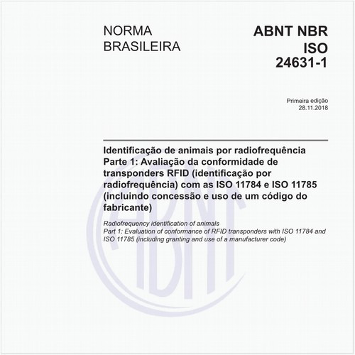 Identificação de animais por radiofrequência - Parte 1: Avaliação da conformidade de transponders RFID (identificação por radiofrequência) com as ISO 11784 e ISO 11785 (incluindo concessão e uso de um código do fabricante)