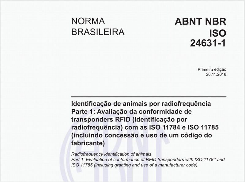 Identificação de animais por radiofrequência - Parte 1: Avaliação da conformidade de transponders RFID (identificação por radiofrequência) com as ISO 11784 e ISO 11785 (incluindo concessão e uso de um código do fabricante)