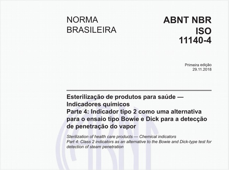 Esterilização de produtos para saúde - Indicadores químicos - Parte 4: Indicador tipo 2 como uma alternativa para o ensaio tipo Bowie e Dick para a detecção de penetração do vapor