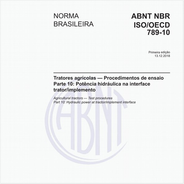 Tratores agrícolas - Procedimentos de ensaio - Parte 10: Potência hidráulica na interface trator/implemento