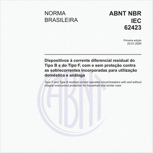 Dispositivos à corrente diferencial residual do Tipo B e do Tipo F, com e sem proteção contra as sobrecorrentes incorporadas para utilização doméstica e análoga