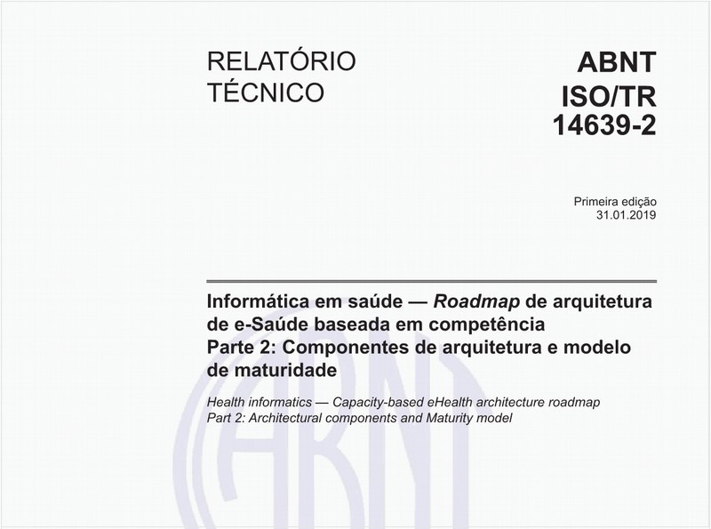 Informática em saúde - Roadmap de arquitetura de e-Saúde baseada em competência - Parte 2: Componentes de arquitetura e modelo de maturidade