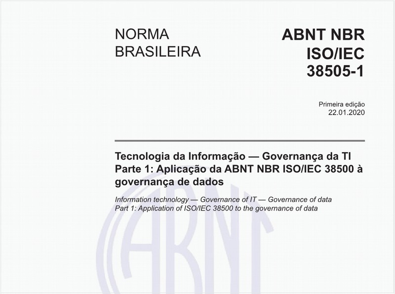Tecnologia da Informação — Governança da TI - Parte 1: Aplicação da ABNT NBR ISO/IEC 38500 à governança de dados