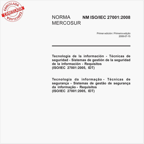 Tecnologia da informação - Técnicas de segurança - Sistemas de gestão de segurança da informação - Requisitos (ISO/IEC 27001:2005, IDT)