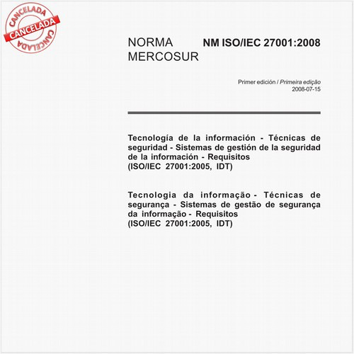 Tecnologia da informação - Técnicas de segurança - Sistemas de gestão de segurança da informação - Requisitos (ISO/IEC 27001:2005, IDT)