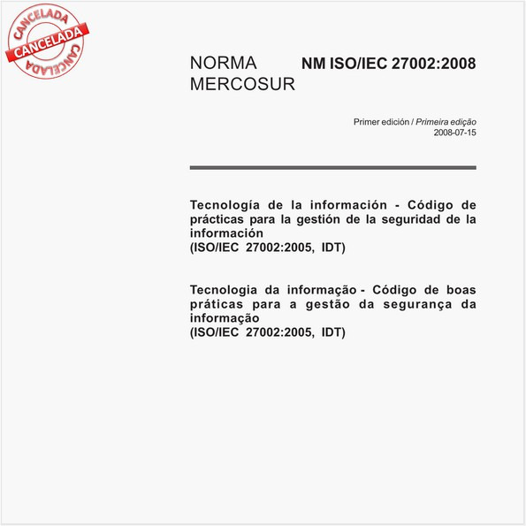 Tecnologia da informação - Código de boas práticas para a gestão da segurança da informação (ISO/IEC 27002:2005, IDT)
