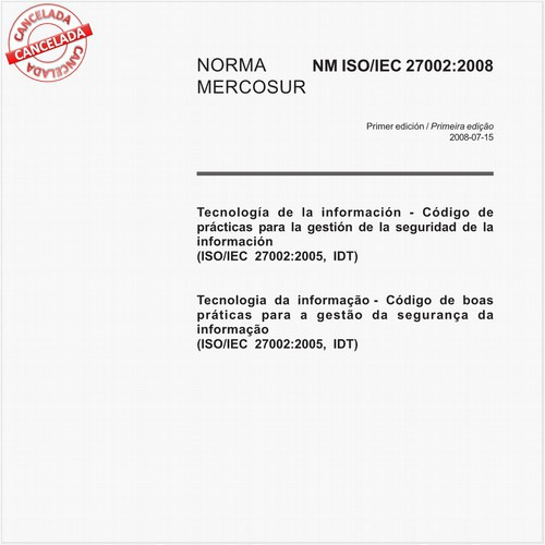 Tecnologia da informação - Código de boas práticas para a gestão da segurança da informação (ISO/IEC 27002:2005, IDT)