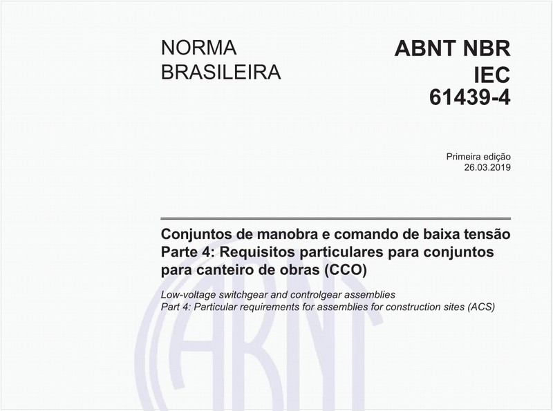 Conjuntos de manobra e comando de baixa tensão - Parte 4: Requisitos particulares para conjuntos para canteiro de obras (CCO)