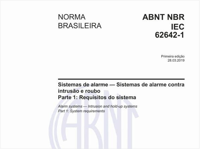 Sistemas de alarme — Sistemas de alarme contra intrusão e roubo - Parte 1: Requisitos do sistema