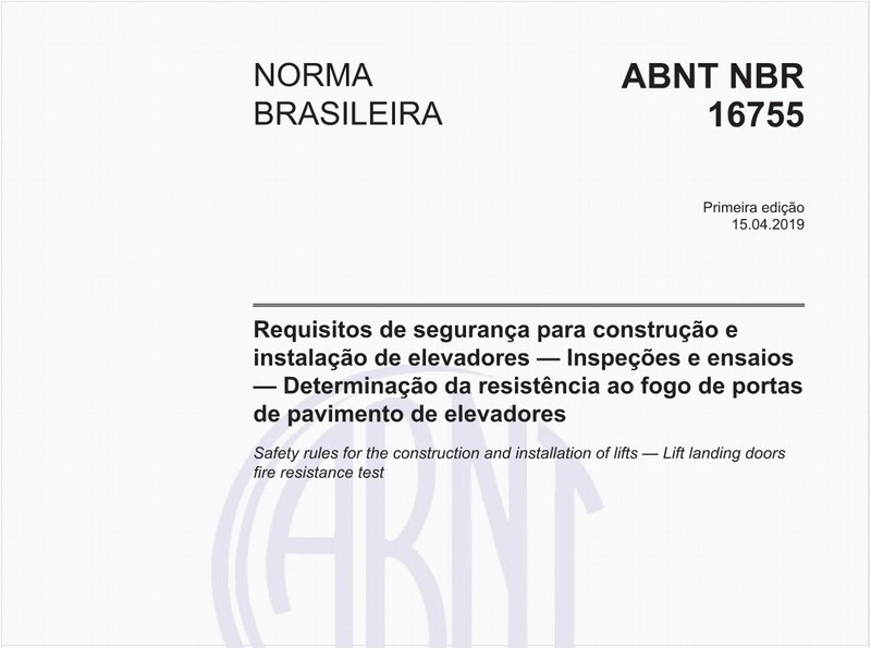 Requisitos de segurança para construção e instalação de elevadores — Inspeções e ensaios — Determinação da resistência ao fogo de portas de pavimento de elevadores
