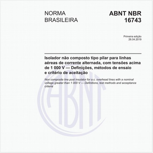 Isolador não composto tipo pilar para linhas aéreas de corrente alternada, com tensões acima de 1 000 V - Definições, métodos de ensaio e critério de aceitação