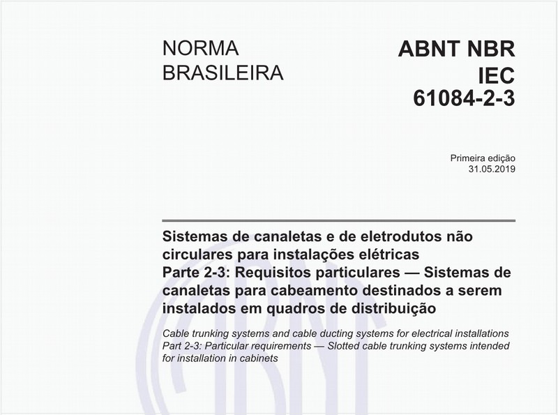 Sistemas de canaletas e de eletrodutos não circulares para instalações elétricas - Parte 2-3: Requisitos particulares — Sistemas de canaletas para cabeamento destinados a serem instalados em quadros de distribuição