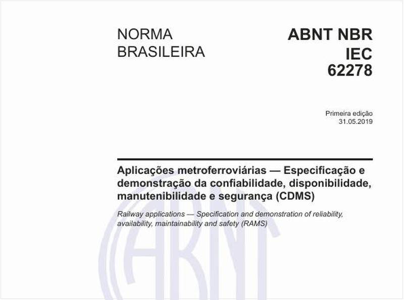 Aplicações metroferroviárias — Especificação e demonstração da confiabilidade, disponibilidade, manutenibilidade e segurança (CDMS)