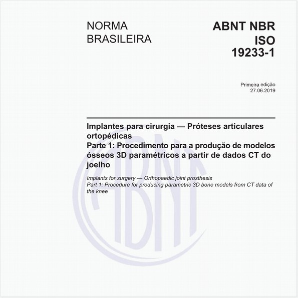 Implantes para cirurgia - Próteses articulares ortopédicas - Parte 1: Procedimento para a produção de modelos ósseos 3D paramétricos a partir de dados CT do joelho
