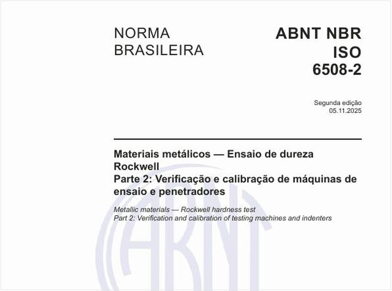 Materiais metálicos — Ensaio de dureza Rockwell - Parte 2: Verificação e calibração de máquinas de ensaio e penetradores