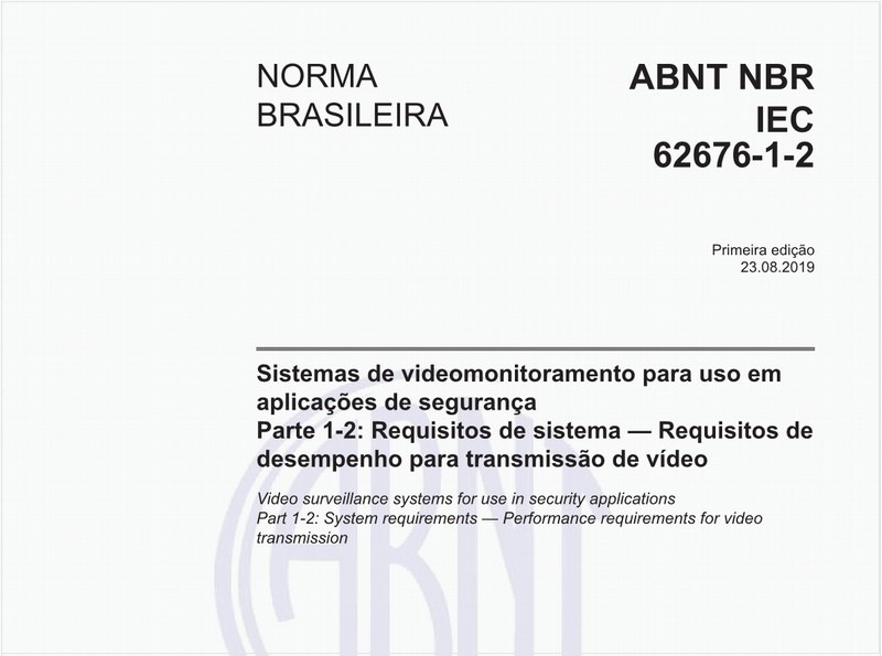 Sistemas de videomonitoramento para uso em aplicações de segurança - Parte 1-2: Requisitos de sistema — Requisitos de desempenho para transmissão de vídeo