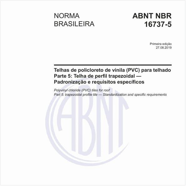Telhas de policloreto de vinila (PVC) para telhado - Parte 5: Telha de perfil trapezoidal - Padronização e requisitos específicos