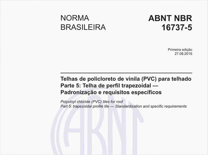 Telhas de policloreto de vinila (PVC) para telhado - Parte 5: Telha de perfil trapezoidal - Padronização e requisitos específicos